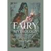 Fairy Mythology 1: Romance and Superstition of Various Countries - Paperback