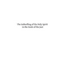 The Indwelling of the Holy Spirit in the Souls of the Just: According to the Teaching of St. Thomas Aquinas - Paperback