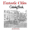 Fantastic Cities Coloring Book: City Coloring Books For Adults - Paperback