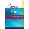 A Program for You: A Guide to the Big Book's Design for Living - Paperback