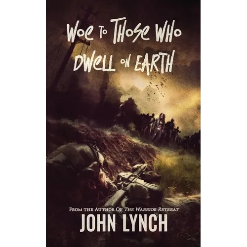 Woe to Those Who Dwell on Earth - Paperback