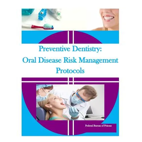 Preventive Dentistry: Oral Disease Risk Management Protocols - Paperback