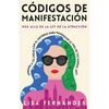 Códigos De Manifestación: Más Allá de la Ley de la Atracción: Aprende a Co-crear con El Universo Para Manifestar La Vida De Tus Sueños, Hoy. - Paperback