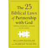 The 25 Biblical Laws of Partnership with God: Powerful Principles for Success in Life and Work - Paperback