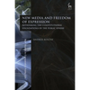 New Media and Freedom of Expression: Rethinking the Constitutional Foundations of the Public Sphere - Paperback