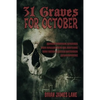 31 Graves for October: A month of horror stories to unearth. - Paperback