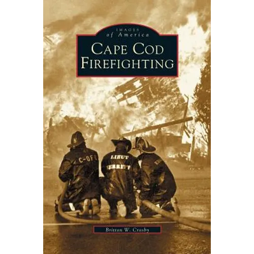 Cape Cod Firefighting - Hardcover