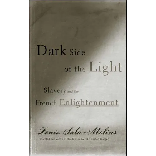 Dark Side of the Light: Slavery and the French Enlightenment - Paperback