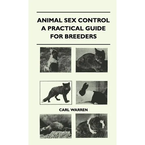 Animal Sex Control - A Practical Guide For Breeders - Hardcover