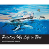Painting My Life in Blue: Artist Dominique Serafini - Hardcover