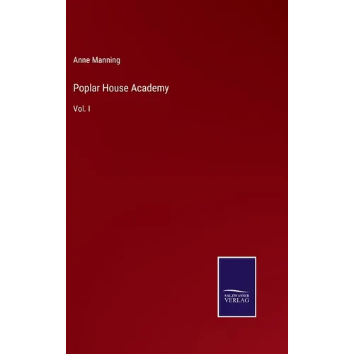 Poplar House Academy: Vol. I - Hardcover