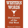 Western Words: A Dictionary of the Old West - Paperback