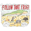 Follow That Frog! - Hardcover