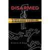 Disarmed: The Missing Movement for Gun Control in America - Paperback