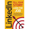 Linkedin: Tell Your Story, Land the Job - Paperback