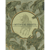 Mythical Beasts: An Artist's Field Guide to Designing Fantasy Creatures - Hardcover