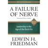 A Failure of Nerve: Leadership in the Age of the Quick Fix (10th Anniversary, Revised Edition) - Paperback