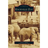 Knoxville Zoo - Hardcover