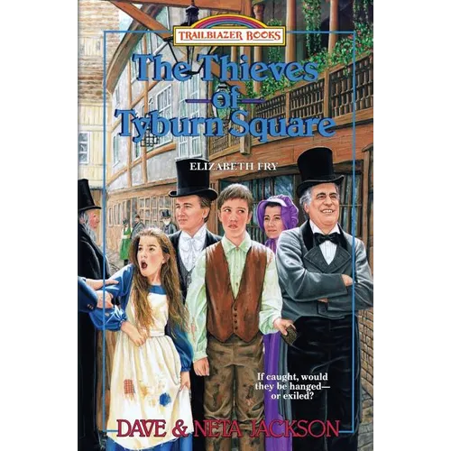 The Thieves of Tyburn Square: Introducing Elizabeth Fry - Paperback