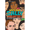 Why Did Sally Relapse?: The Answer from Higher Power - Paperback