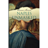 Naples Unmasked - Paperback