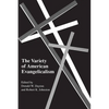 The Variety of American Evangelicalism - Paperback