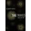 Time Travels: Feminism, Nature, Power - Paperback
