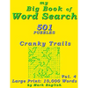My Big Book Of Word Search: 501 Cranky Trails Puzzles, Volume 4 - Paperback