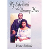 My Life with an Unsung Hero - Hardcover
