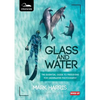 Glass and Water: The Essential Guide to Freediving for Underwater Photography - Paperback