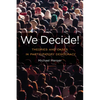 We Decide!: Theories and Cases in Participatory Democracy - Paperback