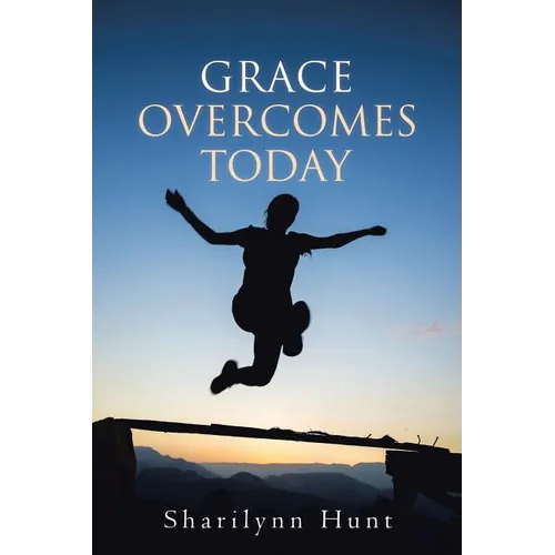 Grace Overcomes Today - Paperback