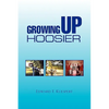 Growing Up Hoosier - Paperback