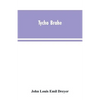 Tycho Brahe: a picture of scientific life and work in the sixteenth century - Paperback