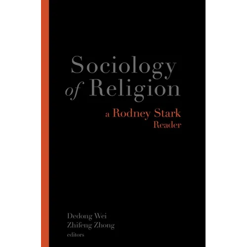 Sociology of Religion: A Rodney Stark Reader - Paperback