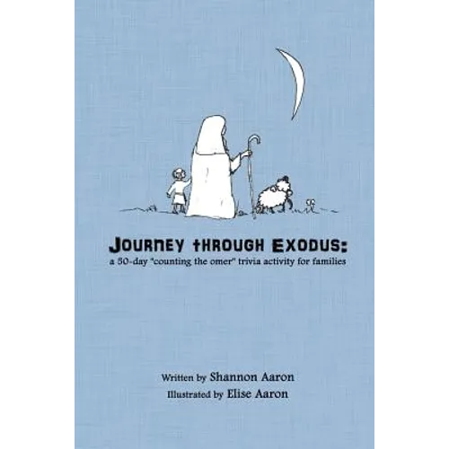 Journey through Exodus: a 50-day "counting the omer" trivia activity for families - Paperback