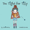 Too Tight for Tilly - Paperback
