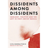 Dissidents Among Dissidents: Ideology, Politics and the Left in Post-Soviet Russia - Paperback