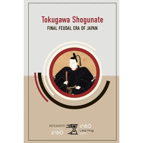 Tokugawa Shogunate: Final Feudal Era of Japan - Paperback
