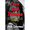 Love and Trauma: A Memoir of a Small Girl Who Grew Up - Paperback