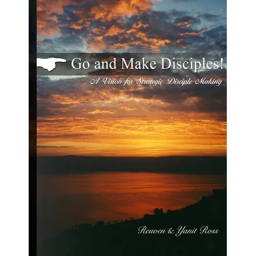 Go and Make Disciples: A Vision for Discipleship - Paperback