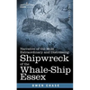 Narrative of the Most Extraordinary and Distressing Shipwreck of the Whale-Ship Essex - Paperback