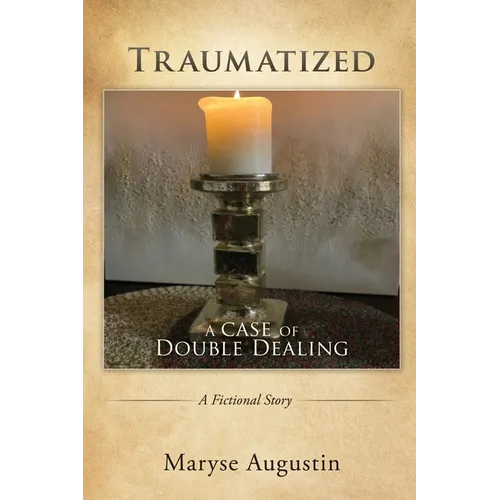 Traumatized: A case of Double Dealing - Paperback