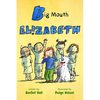 Big Mouth Elizabeth - Paperback
