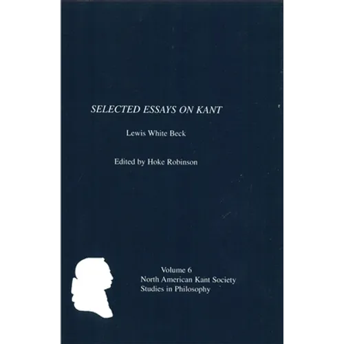 Selected Essays on Kant by Lewis White Beck - Paperback