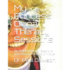 My Princess Diana Therapy Sessions: My Psychotherapy Sessions with Diana: Princess of Wales - Paperback