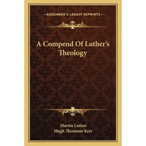 A Compend Of Luther's Theology - Paperback
