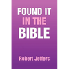 Found It in the Bible - Paperback