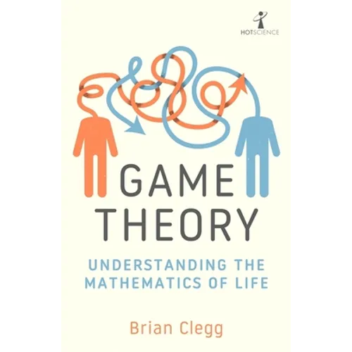 Game Theory: Understanding the Mathematics of Life - Paperback