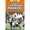 Longhorn Madness: Great Eras in Texas Football - Paperback